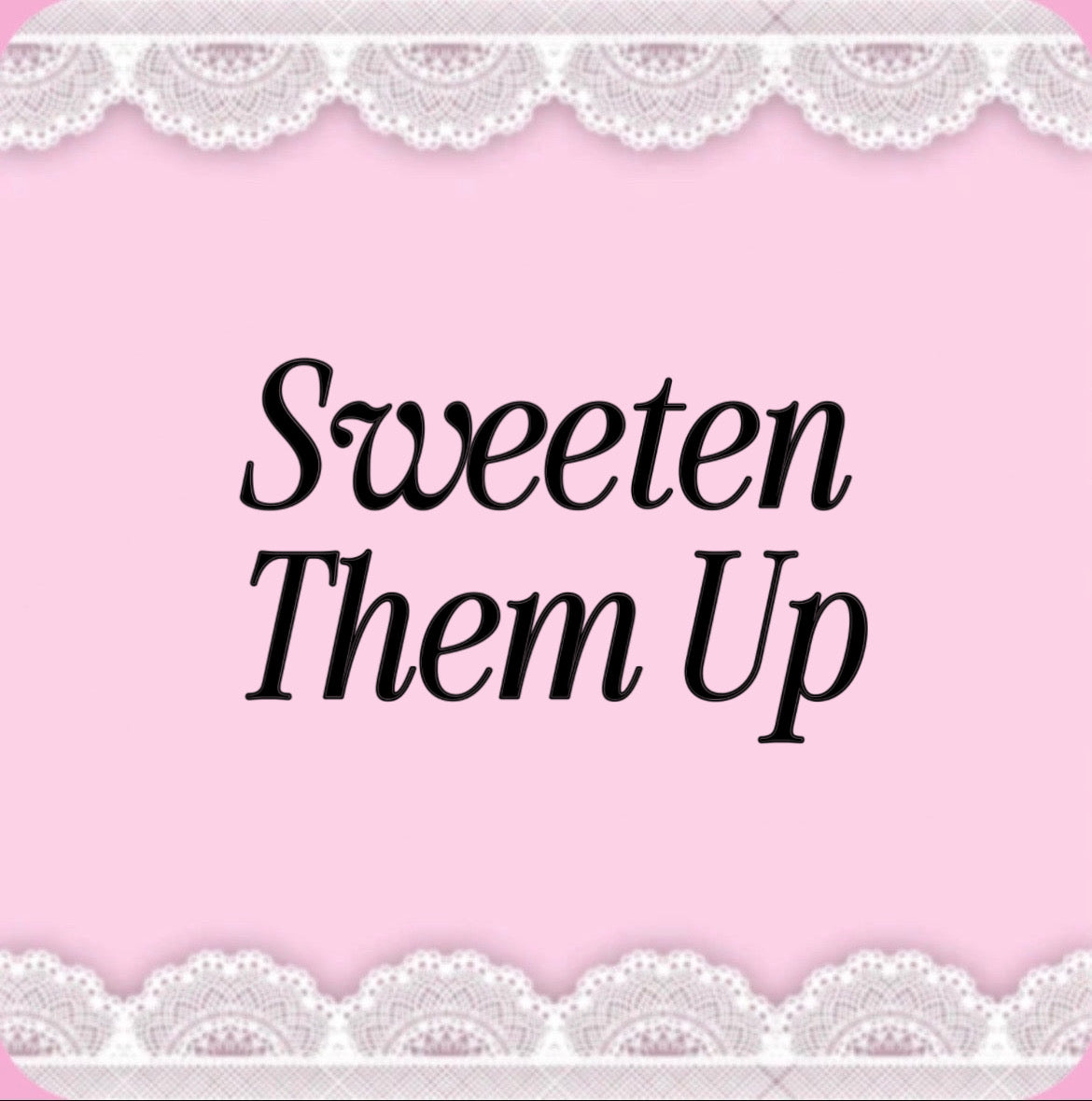sweeten them up - domination