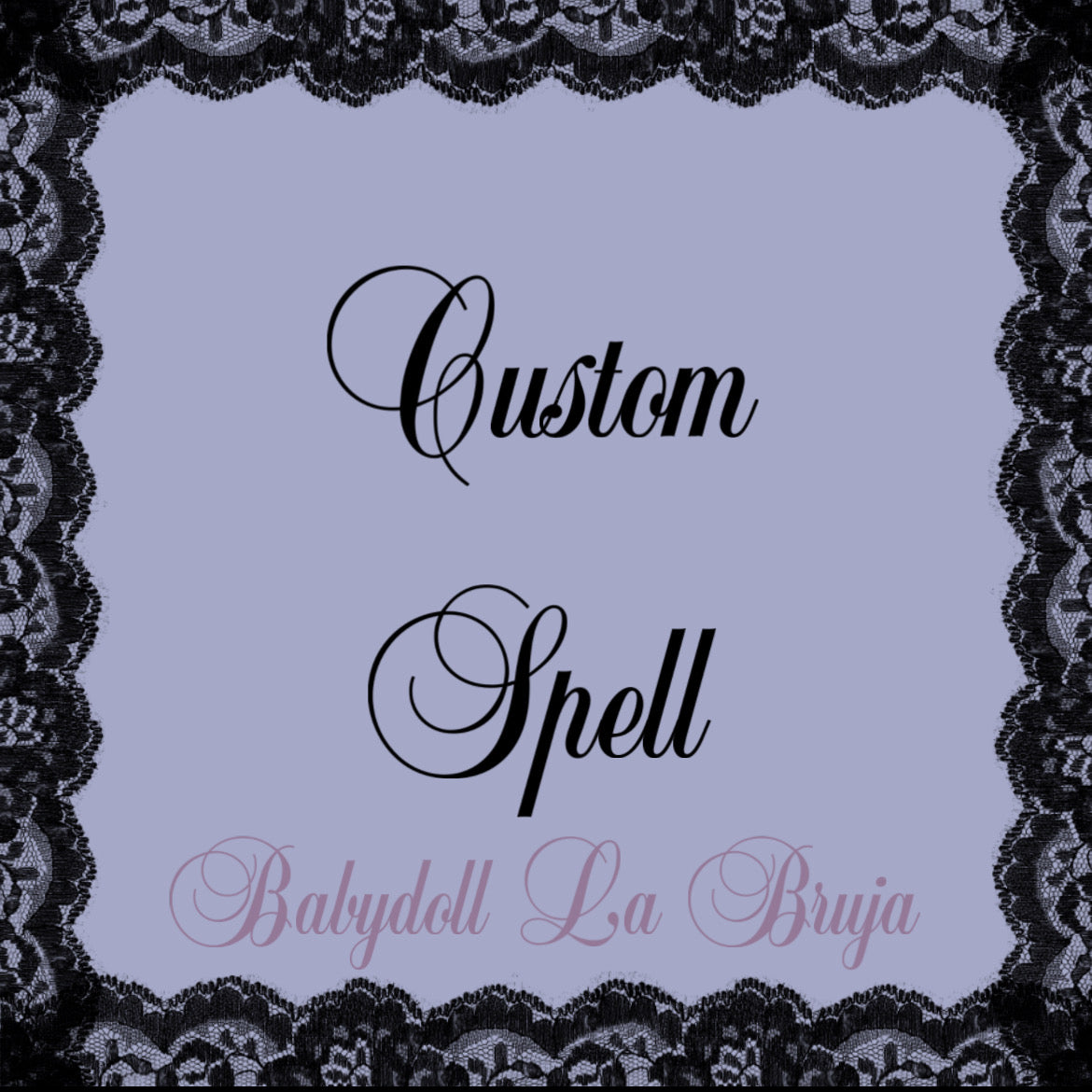 custom spell - *requires consultation before booking*