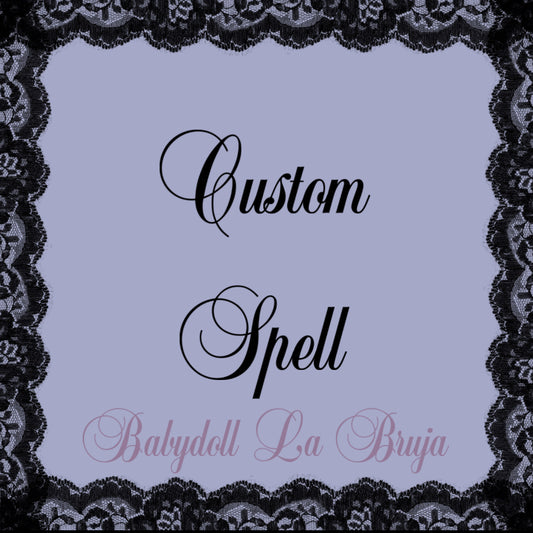 custom spell - *requires consultation before booking*