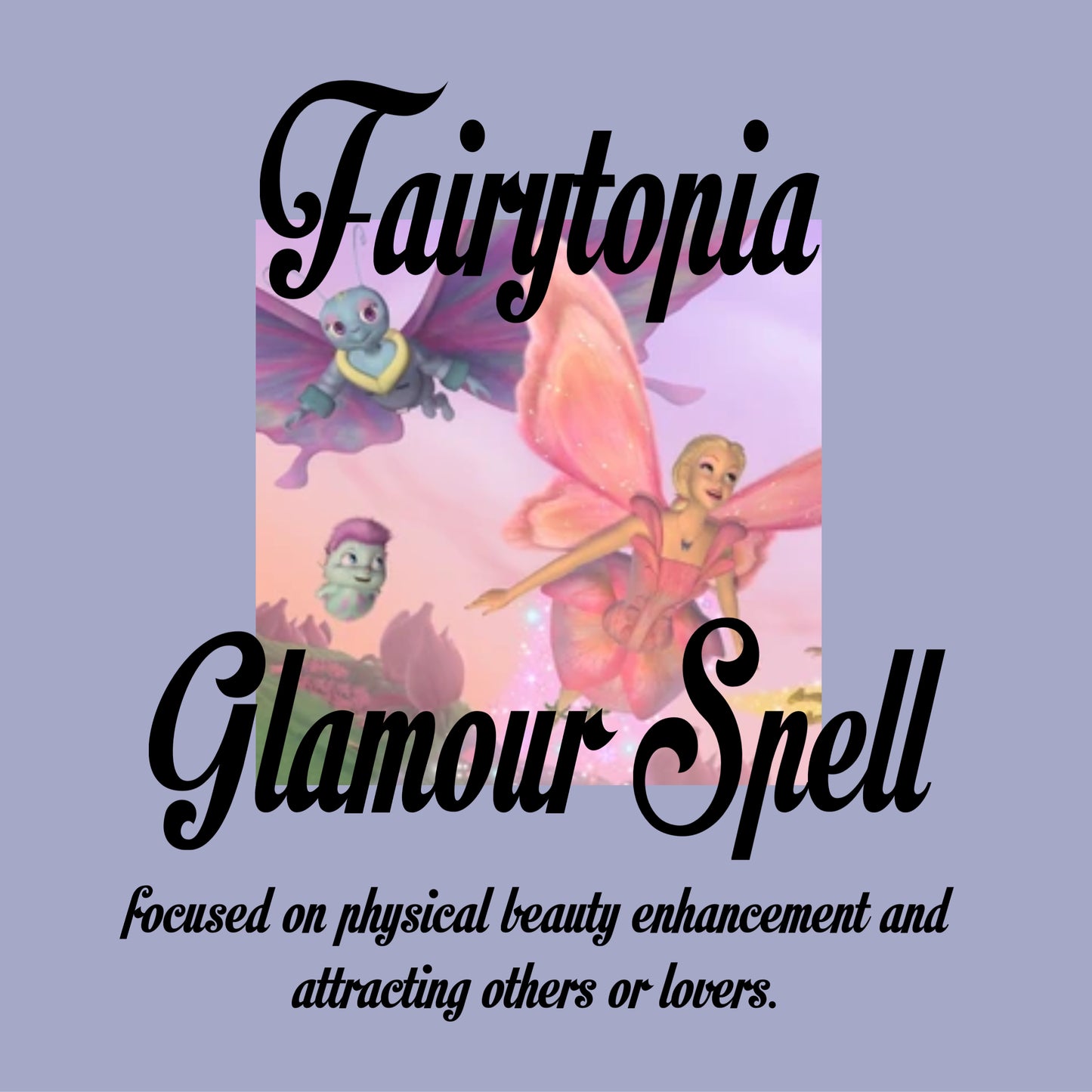 Fairytopia ✧ Glamour Spell