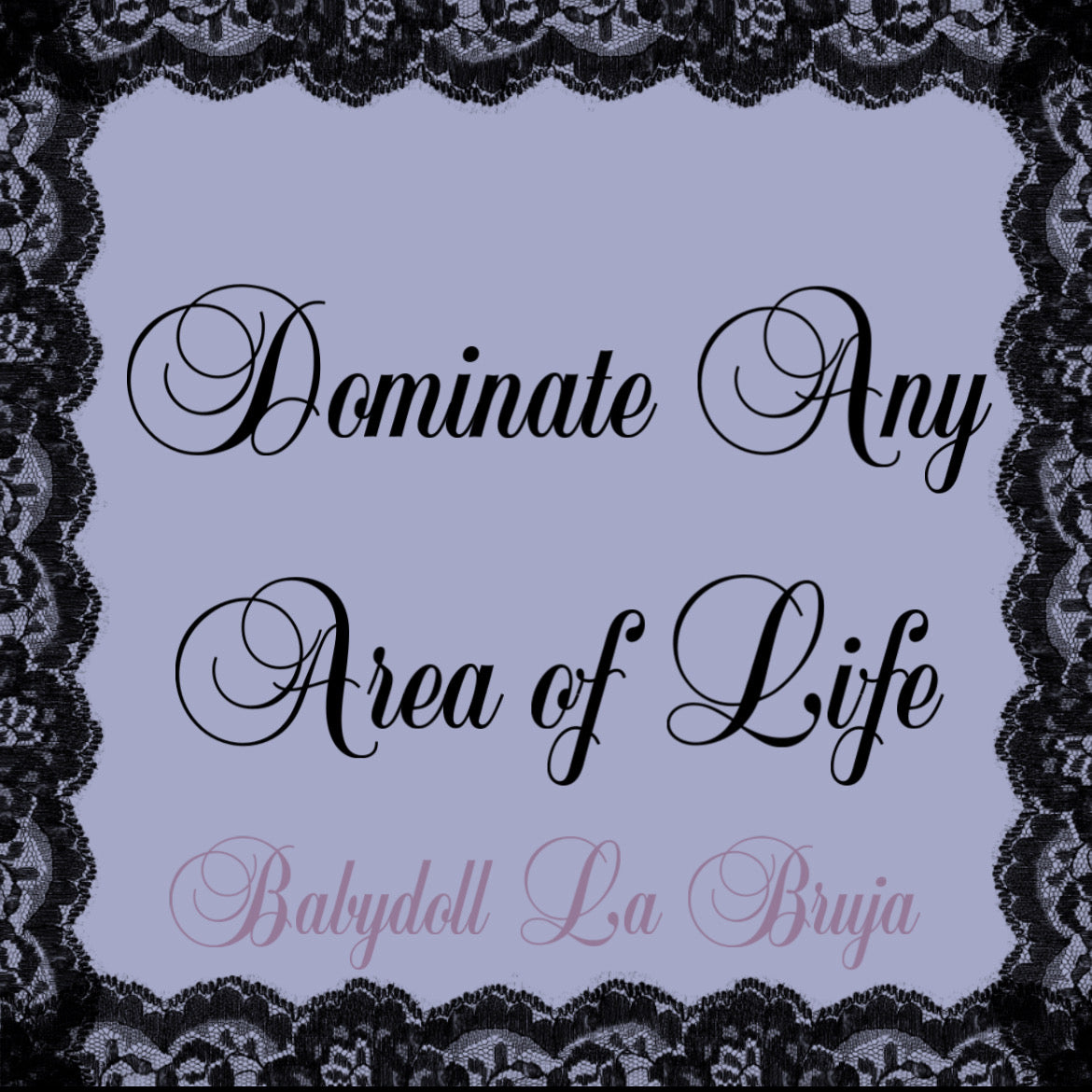 dominate any area of life - domination