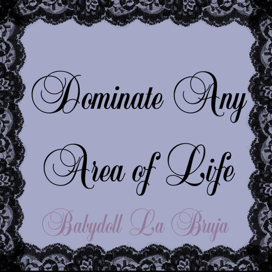 dominate any area of life - domination