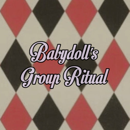 babydoll’s monthly group ritual