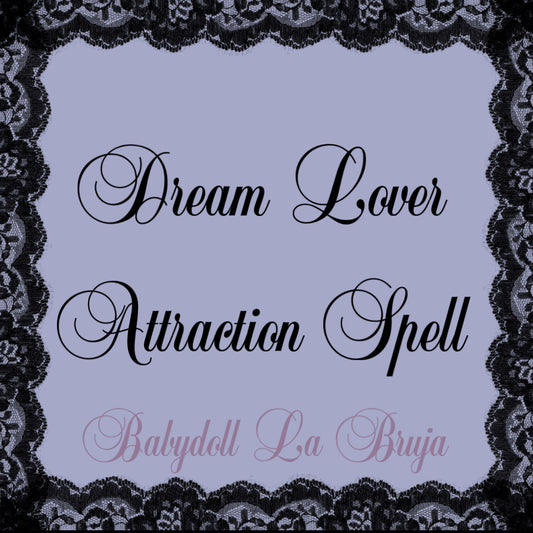 dream lover - custom attraction spell