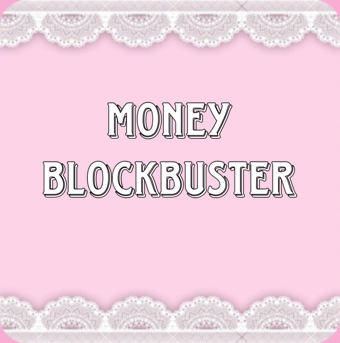 money blockbuster - allow money to flow to you